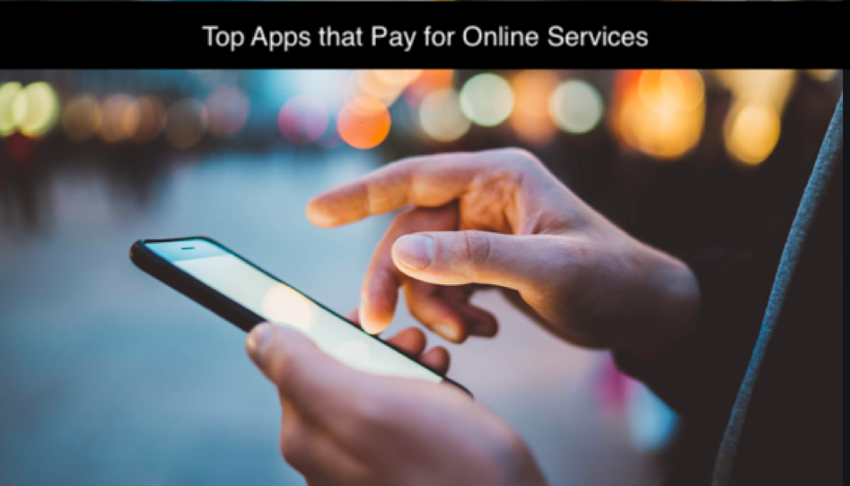 Top Apps that pay for online services 