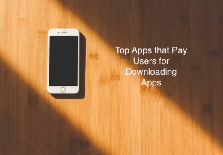 Top Apps that pay users for downloading apps