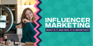 Influencer Marketing What is it and why it is important?